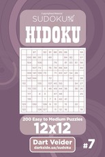 Sudoku Hidoku - 200 Easy to Medium Puzzles 12x12 (Volume 7)
