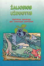 Žaliosios užduotys. Aplinkos apsauga per chemijos pamokas