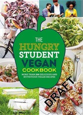 The Hungry Student Vegan Cookbook: More Than 200 Delicious and Nutritious Vegan Recipes