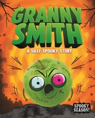 Granny Smith: A Silly Spooky Story