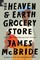 The Heaven & Earth Grocery Store