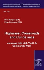 Highways, Crossroads and Cul de sacs.