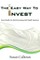 The Easy Way To Invest