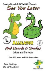 Alligators, Snakes & Lizards -- Jokes and Cartoons