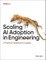 Scaling AI Adoption in Engineering