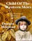 Child of the Western Skies: Four Historical Romance Novellas