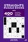Straights Puzzle Books - 400 Easy to Master Puzzles 8x8 (Volume 4)