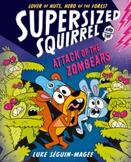 Supersized Squirrel: Attack of the Zombears