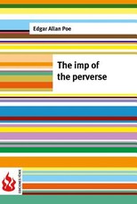 The imp of the perverse