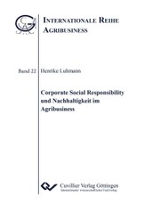 Corporate Social Responsibility und Nachhaltigkeit im Agribusiness