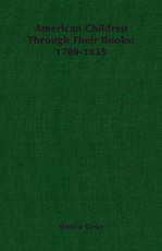 American Children Through Their Books: 1700-1835