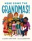 Here Come the Grandmas!