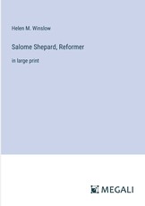 Salome Shepard, Reformer
