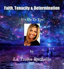 Faith, Tenacity, & Determination