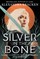 Bracken, A: Silver in the Bone