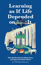 Learning as If Life Depended on It