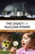 The Legacy of Nuclear Power
