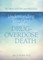 Understanding Your Grief After a Drug-Overdose Death