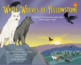 White Wolves of Yellowstone - HB Environmental Heroes - 2nd Edition