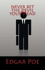Never Bet the Devil Your Head