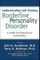 Understanding and Treating Borderline Personality Disorder