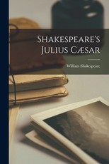 Shakespeare's Julius CÃ¦sar