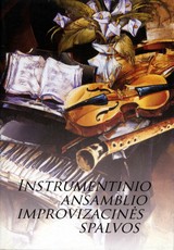 Instrumentinio ansamblio improvizacinės spalvos (birbynė, smuikas, fortepijonas)