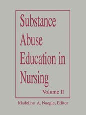 Substance Abuse Education in Nursing Vol II Adv Undergrad 92