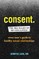 Consent: The New Rules of Sex Education