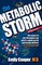 Metabolic Storm: The Science of Your Metabolism and Why It's Making You FAT and possibly INFERTILE