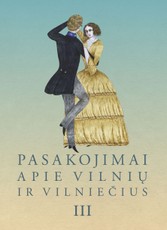 Pasakojimai apie Vilnių ir vilniečius III (knyga su defektais)