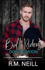 Bull Riders Don't Swoon