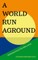 A World Run Aground