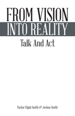 Smith, J: From Vision into Reality