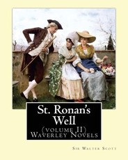 St. Ronan's Well. By