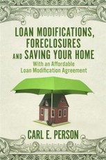 Loan Modifications, Foreclosures and Saving Your Home