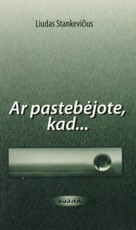 Ar pastebėjote, kad...