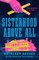 Sisterhood Above All