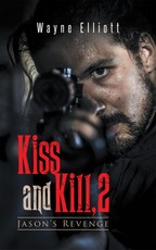 Elliott, W: Kiss and Kill, 2