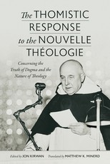 The Thomistic Response to the Nouvelle Theologie