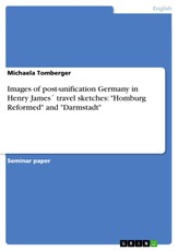 Images of post-unification Germany in Henry James´ travel sketches: "Homburg Reformed" and "Darmstadt"