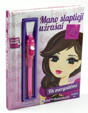 Mano slaptieji užrašai. Tik mergaitėms + rašiklis su nematomu rašalu ir UV šviesa