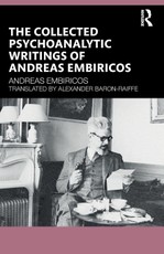 The Collected Psychoanalytic Writings of Andreas Embiricos