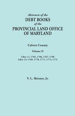 Abstracts of the Debt Books of the Provincial Land Office of Maryland. Calvert County, Volume II. Liber 11