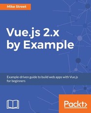 Vue.js 2.x by Example