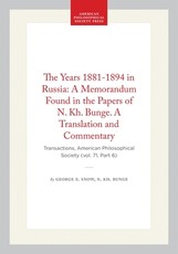 The Years 1881-1894 in Russia: A Memorandum Found in the Papers of N. Kh. Bunge. a Translation and Commentary