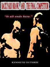 Backyard Brawl and The Final Competitor (Combined Edition)