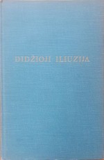 Didžioji iliuzija. II tomas