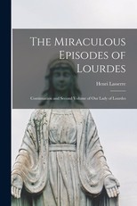 The Miraculous Episodes of Lourdes