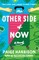 The Other Side of Now